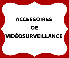 Accessoires de vidéosurveillances